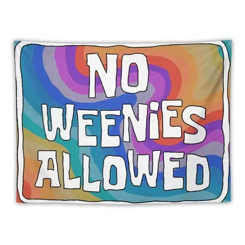 No Weenies Allowed Tapestry