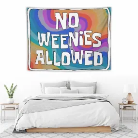 No Weenies Allowed Tapestry