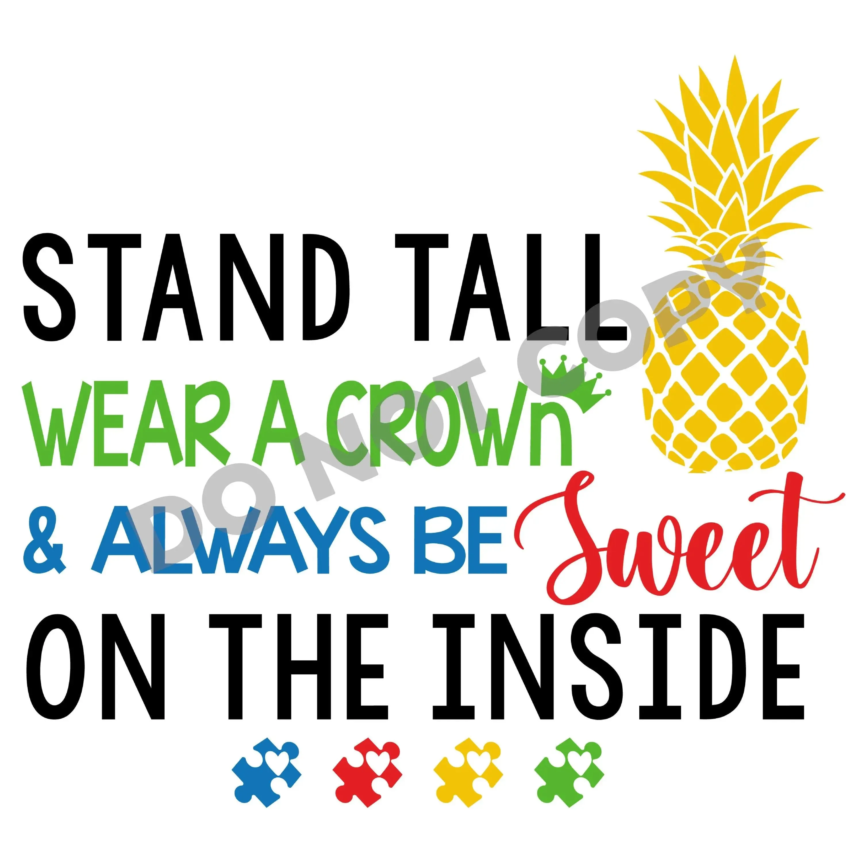 Stand Tall Wear A Crown - DTF Transfer